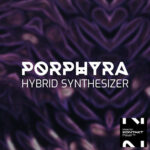 Sonora Cinematic Porphyra: Hybrid Synthesizer 1.1.0 (Kontakt)