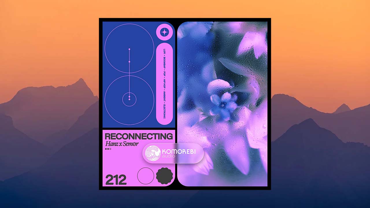 Komorebi Audio Reconnecting Hanz x Sem0r (WAV)