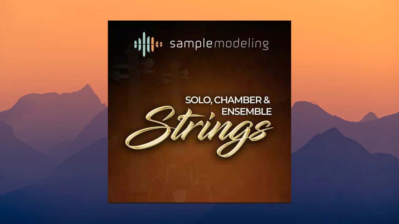 Sample Modeling Solo Chamber & Ensemble Strings (KONTAKT)