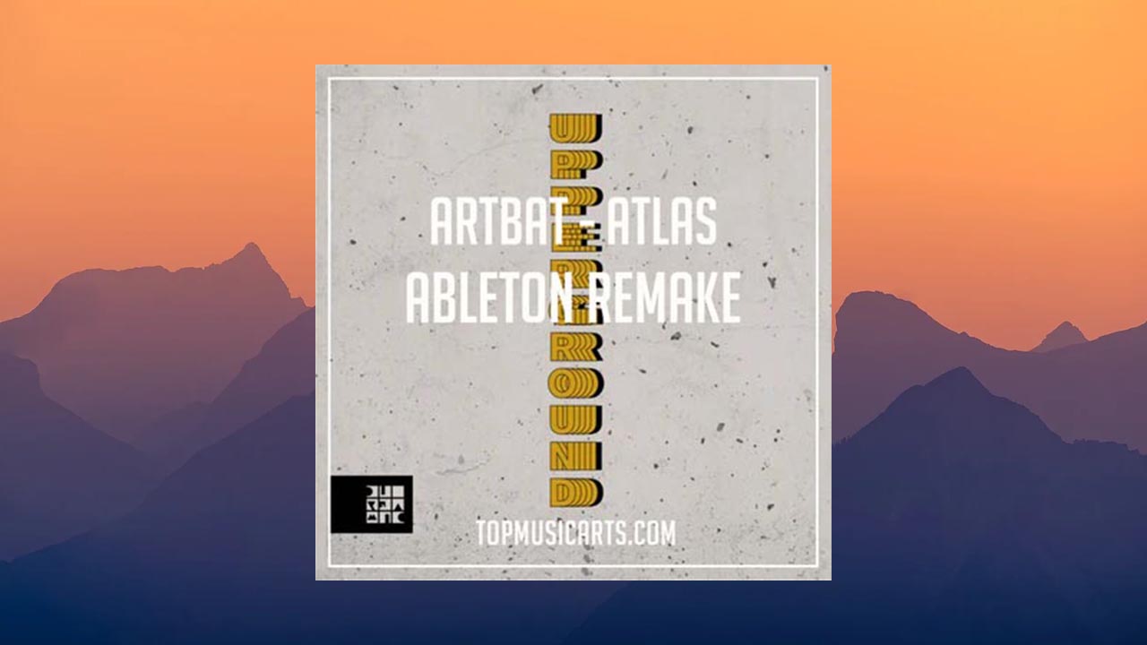 Top Music Arts ARTBAT Atlas [Ableton Remake] (WAV, Ableton Project)